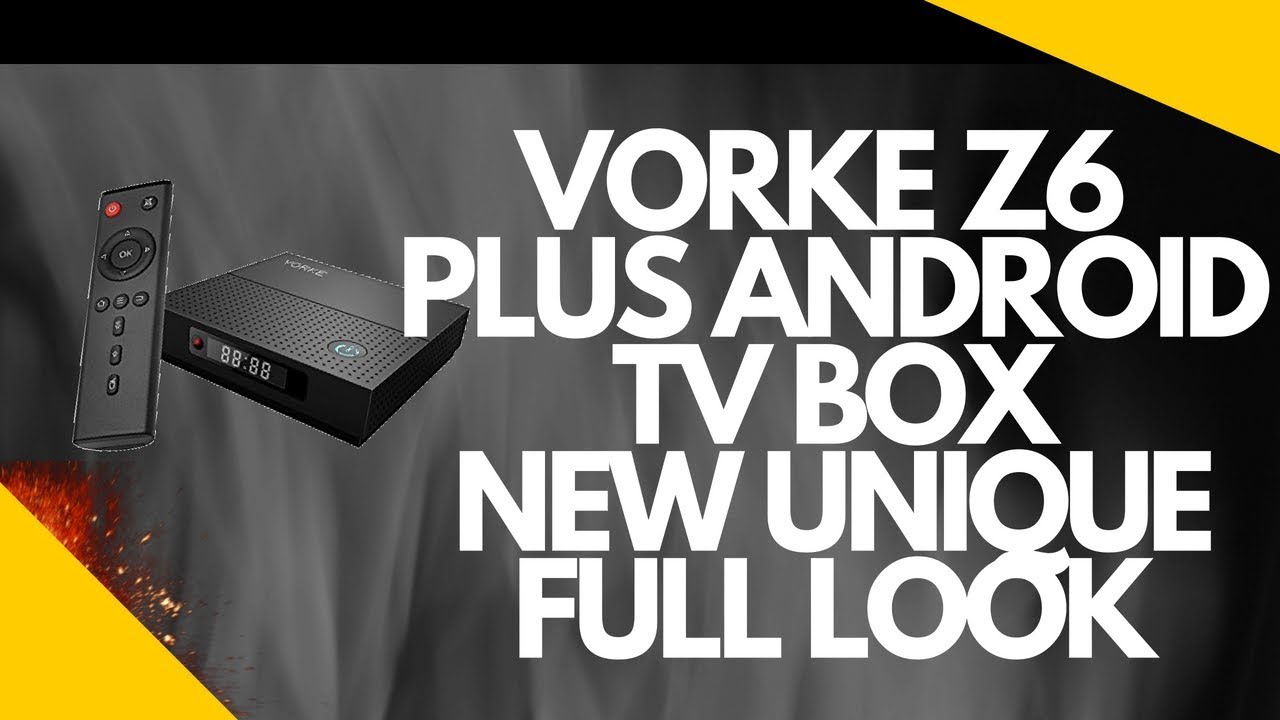 Read more about the article VORKE Z6 PLUS – A VERY SOLID ANDROID BOX WITH SOLID SPECS 4K